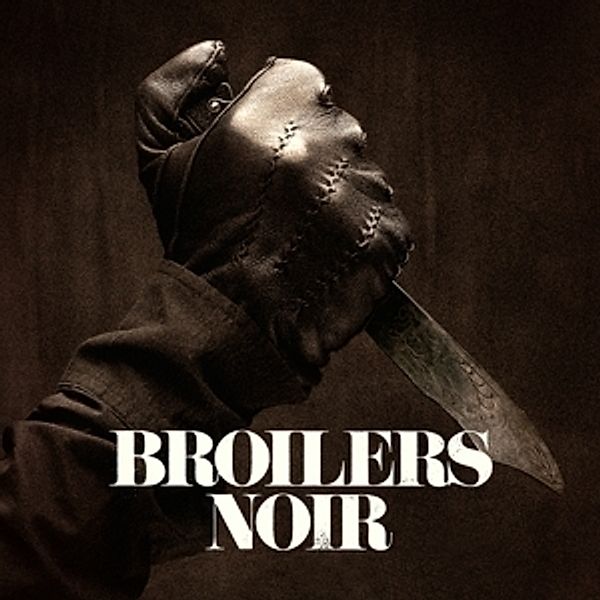 Noir, Broilers