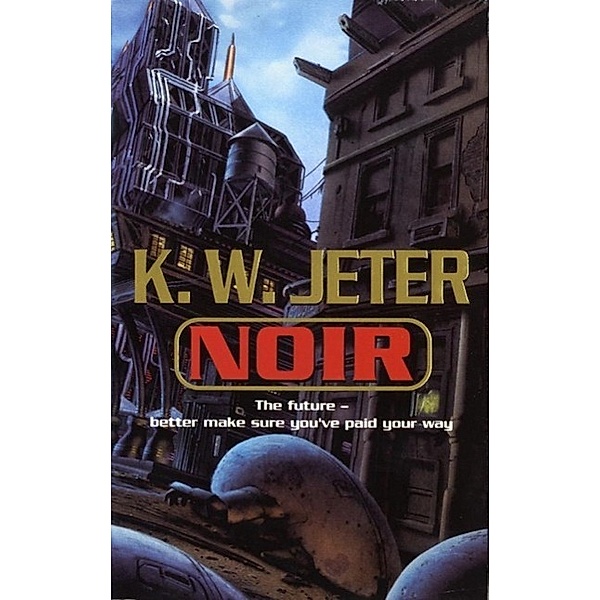 Noir, K. W. Jeter