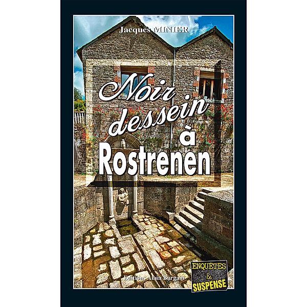 Noir dessein à Rostrenen, Jacques Minier