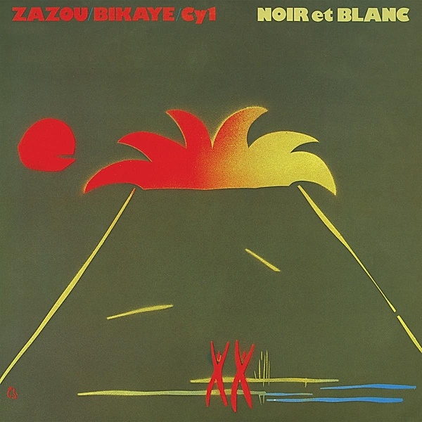 Noir Et Blanc (Remastered) (Vinyl), Zazou, Bikaye, Cy1