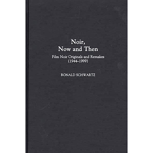 Noir, Now and Then, Ronald Schwartz