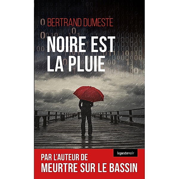 Noire est la pluie, Bertrand Dumeste
