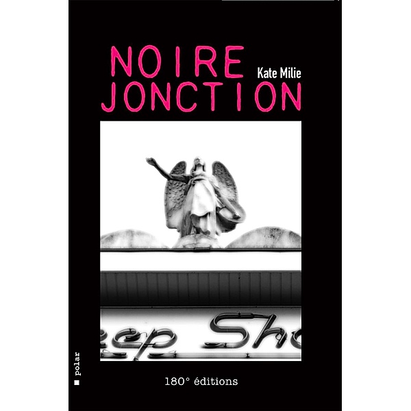 Noire Jonction, Kate Milie