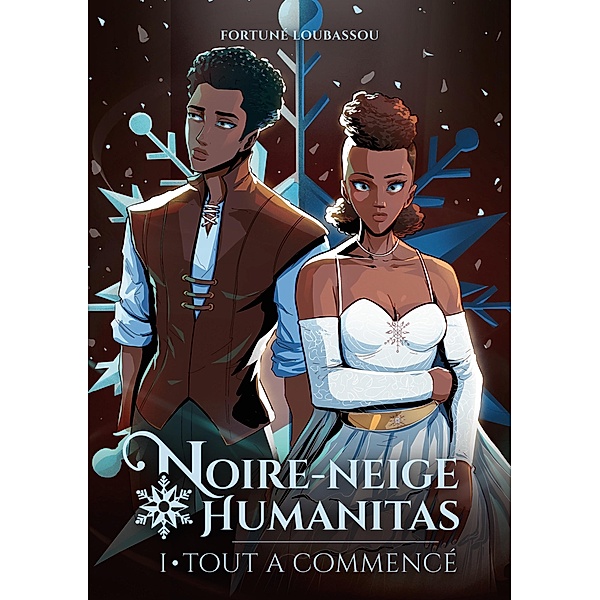 Noire-Neige Humanitas / Noire-Neige Humanitas Bd.1, Fortuné Loubassou