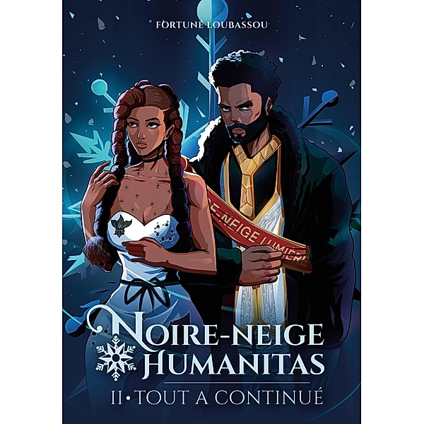 Noire-Neige Humanitas / Noire-Neige Humanitas Bd.2, Fortuné Loubassou
