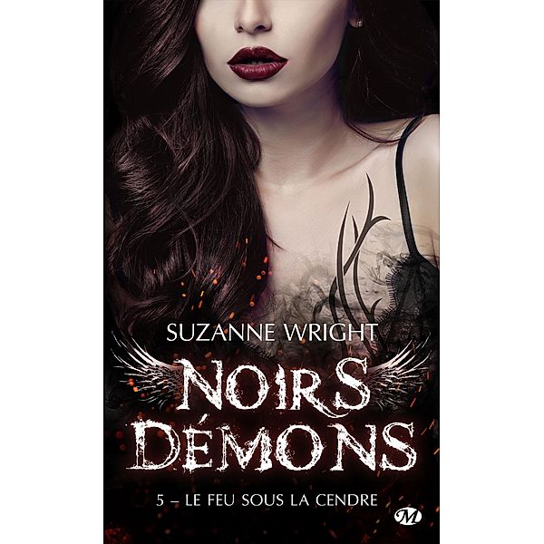 Noirs démons, T5 : Le Feu sous la cendre / Noirs démons Bd.5, Suzanne Wright