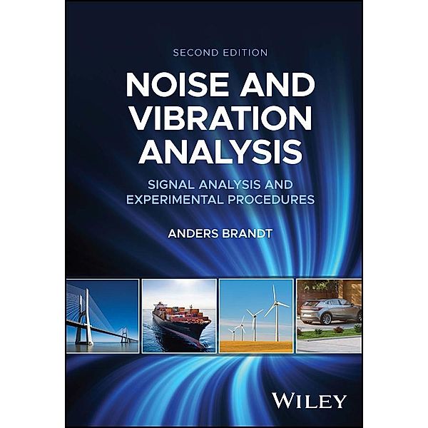 Noise and Vibration Analysis, Anders Brandt