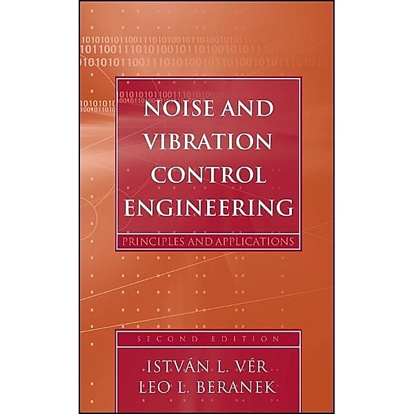 Noise and Vibration Control Engineering, István L. Vér, Leo L. Beranek