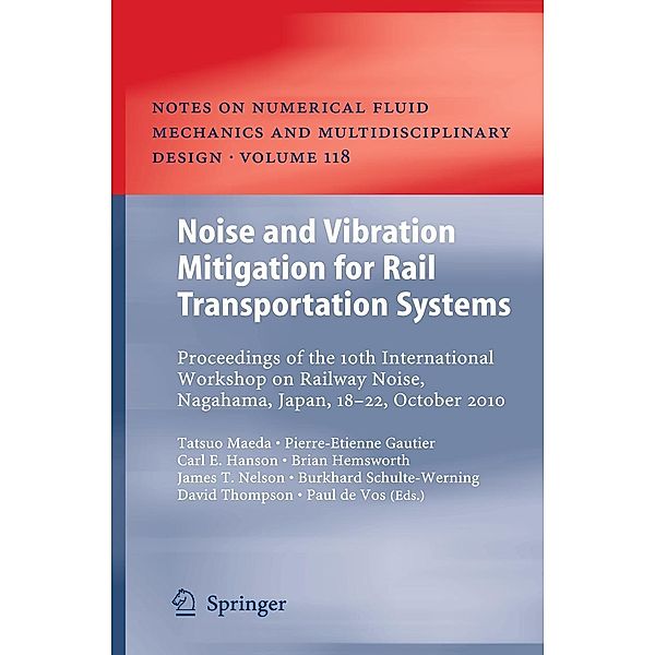 Noise and Vibration Mitigation for Rail Transportation Systems: Proceedings of the 10th International Workshop on Railway Noise, Nagahama, Japan, 18-2