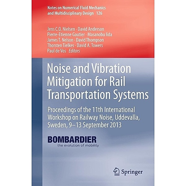 Noise and Vibration Mitigation for Rail Transportation Systems / Notes on Numerical Fluid Mechanics and Multidisciplinary Design Bd.126
