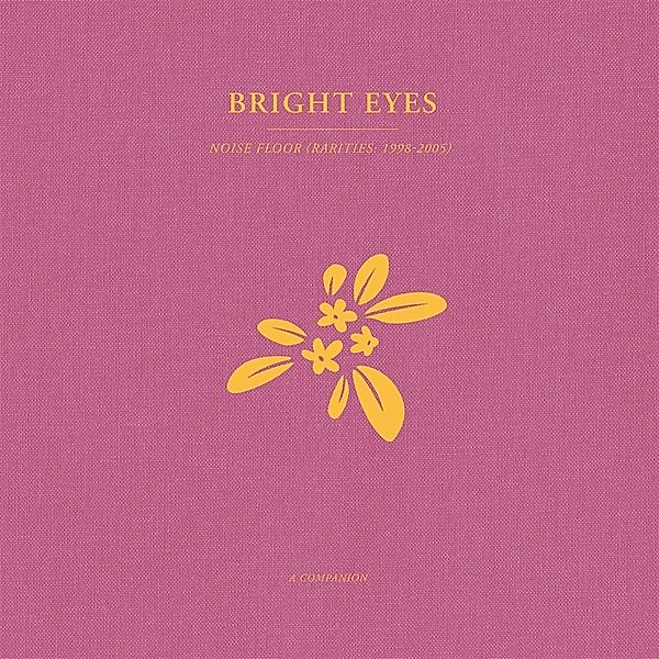 NOISE FLOOR: A COMPANION -Opaque Gold Vinyl-, Bright Eyes