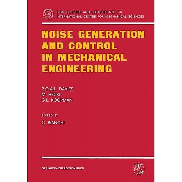 Noise Generation and Control in Mechanical Engineering / CISM International Centre for Mechanical Sciences Bd.276, P. O. A. L. Davies, M. Heckl, G. L. Koopmann
