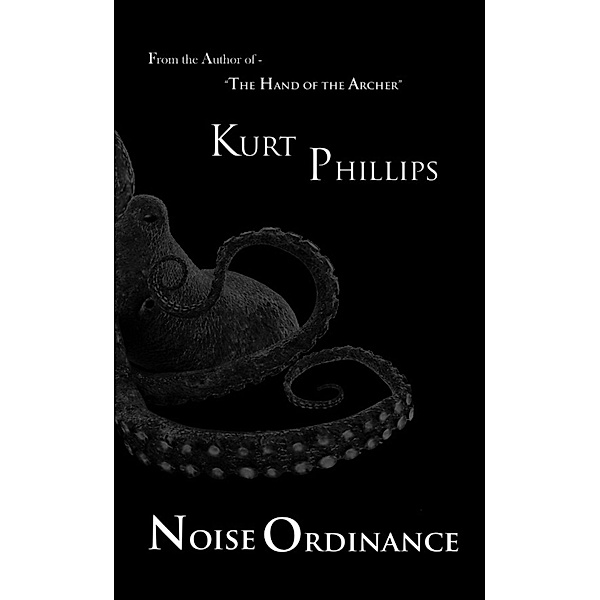 Noise Ordinance, Kurt Phillips