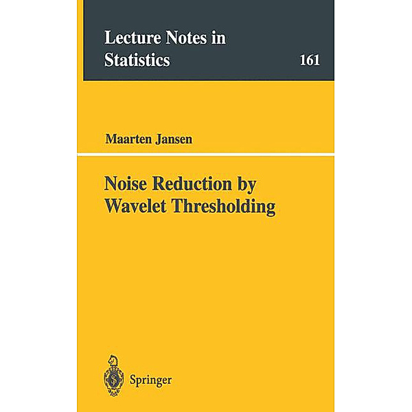 Noise Reduction by Wavelet Thresholding, Maarten Jansen