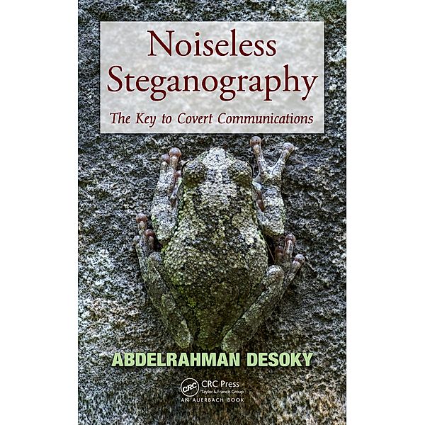 Noiseless Steganography, Abdelrahman Desoky