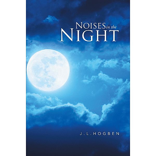 Noises in the Night, J. L. Hogben