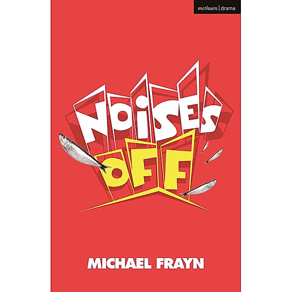 Noises Off / Modern Plays, Michael Frayn