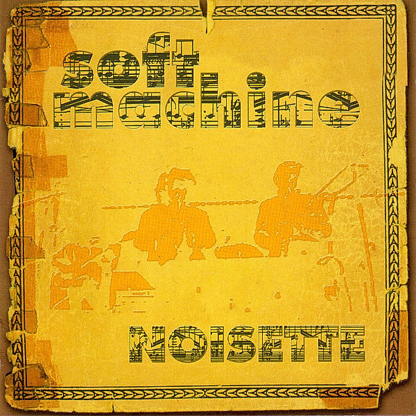 Noisette, Soft Machine