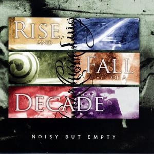 Noisy But Empty, rise and fall of a decade