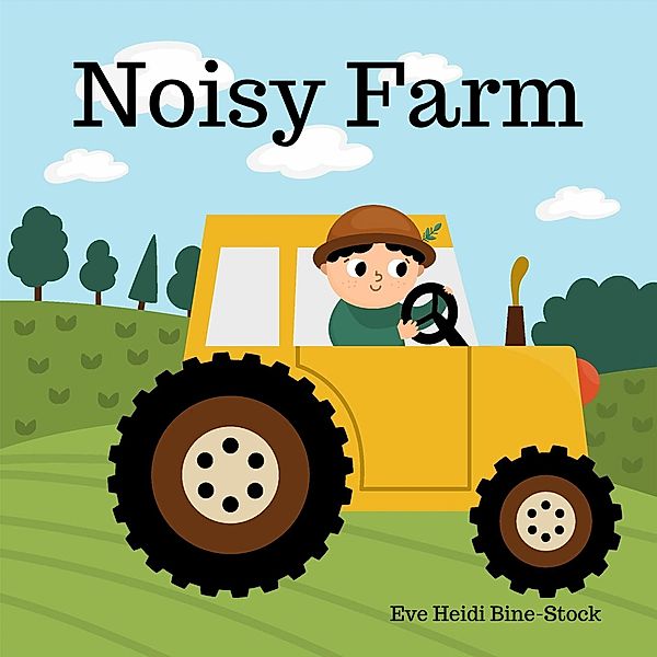 Noisy Farm, Eve Heidi Bine-Stock