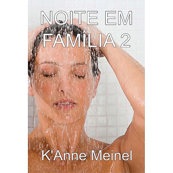 Noite Em Família 2, K'Anne Meinel