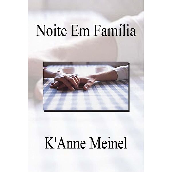 Noite Em Família, K'Anne Meinel