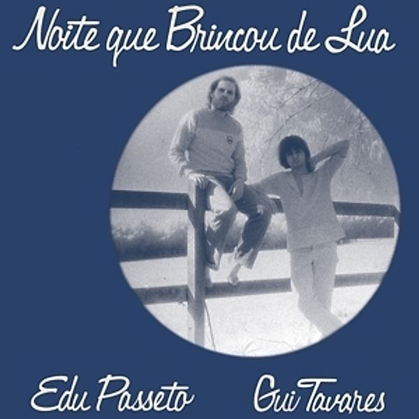 Noite Que Brincou De Lua (Ltd.180g Remastered Lp) (Vinyl), Edu Passeto, Gui Tavares