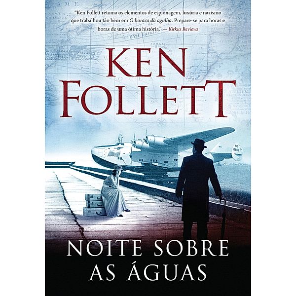 Noite sobre as águas, Ken Follett