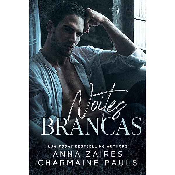 Noites Brancas / Duologia White Nights Bd.1, Anna Zaires, Charmaine Pauls
