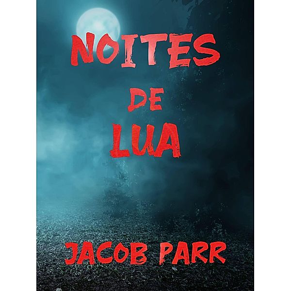 Noites de Lua, Jacob Parr