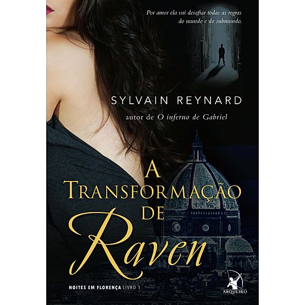 Noites em Florença: 1 A transformação de Raven, Sylvain Reynard