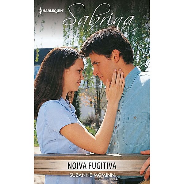 Noiva fugitiva / SABRINA Bd.425, Suzanne Mcminn