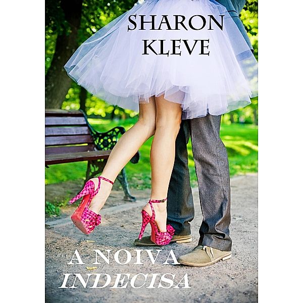 noiva indecisa / Sharon Kleve, Sharon Kleve