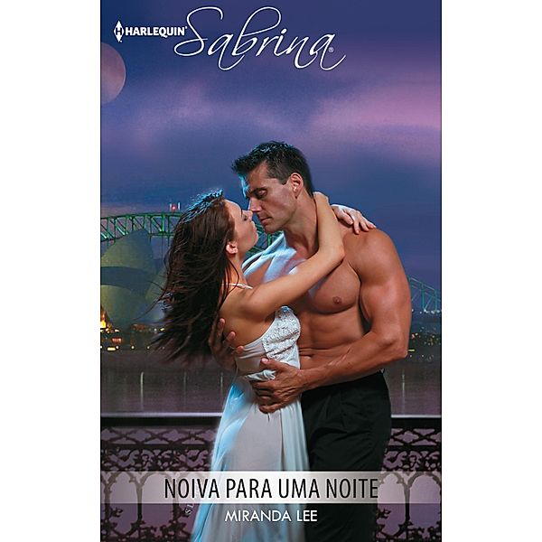 Noiva para uma noite / Sabrina Bd.888, Miranda Lee