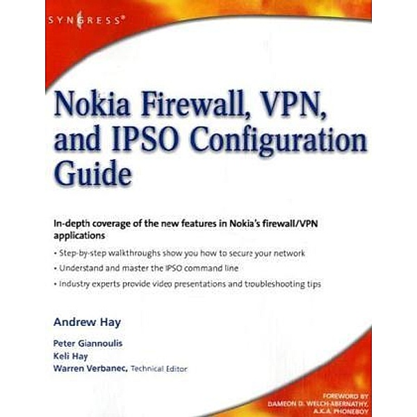Nokia Firewall, VPN, and IPSO Configuration Guide, Andrew Hay, Keli Hay, Peter Giannoulis