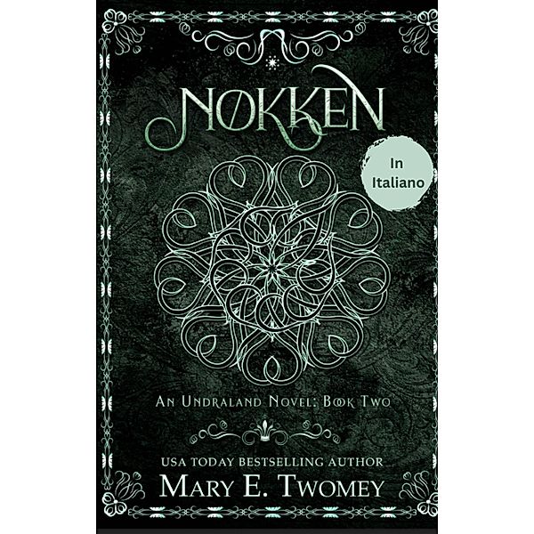 Nokken (Unraland - Libro 2, #2) / Unraland - Libro 2, Mary E. Twomey