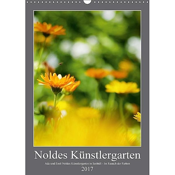 Noldes Künstlergarten (Wandkalender 2017 DIN A3 hoch), Jürgen Lüftner