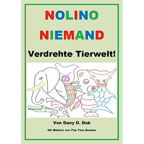 Nolino Niemand 3 / Nolino Niemand Bd.3, Dany D. Duk