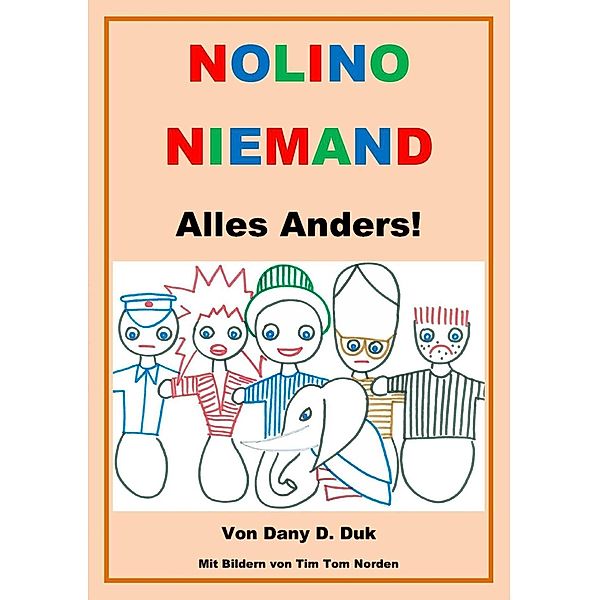 Nolino Niemand - Alles Anders, Dany D. Duk