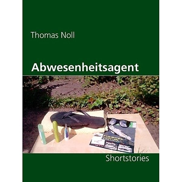 Noll, T: Abwesenheitsagent