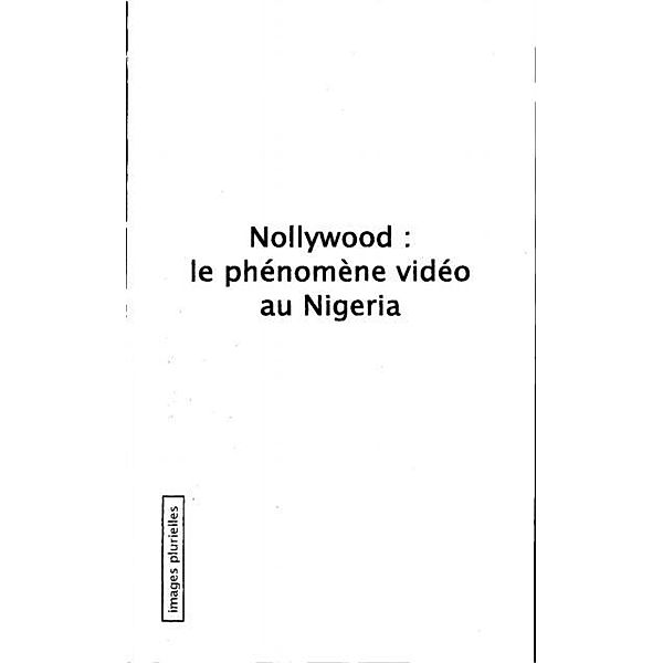 Nollywood le phenomene video au nigeria / Hors-collection, Barrot Pierre