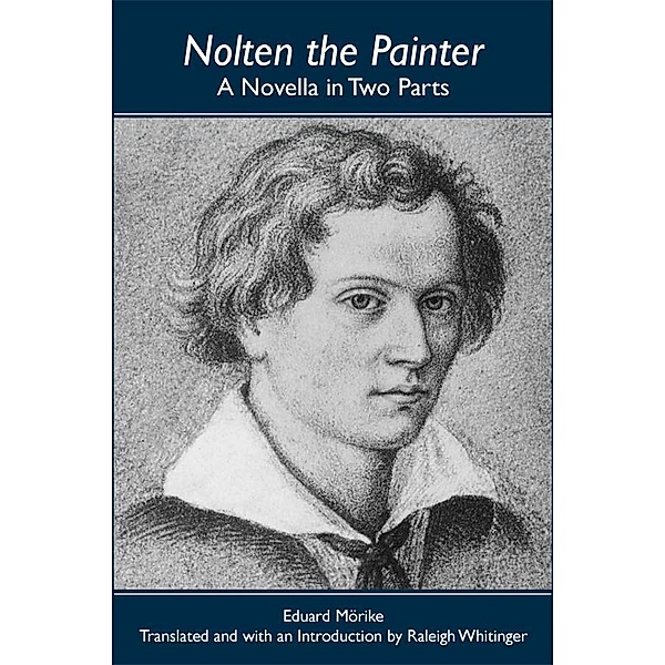 Nolten the Painter / Studies in German Literature Linguistics and Culture Bd.1, Eduard Mörike