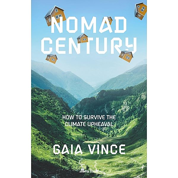 Nomad Century, Gaia Vince