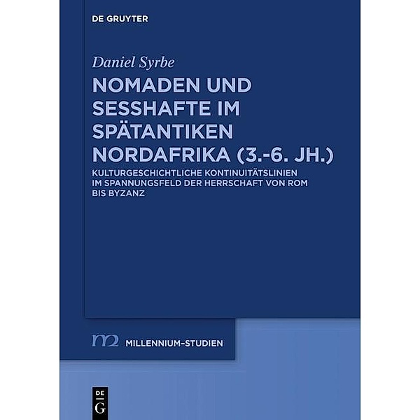 Nomaden und Sesshafte im spätantiken Nordafrika (3.-6. Jh.), Daniel Syrbe