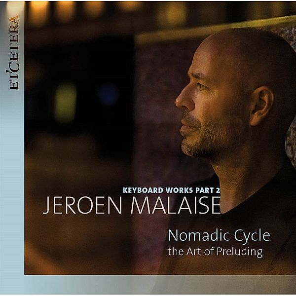 Nomadic Cycle-The Art Of Preluding (Part 2), Jeroen Malaise