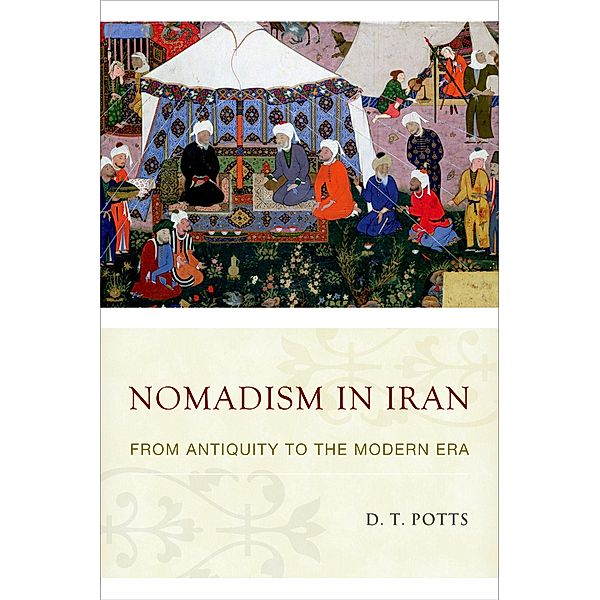 Nomadism in Iran, D. T. Potts