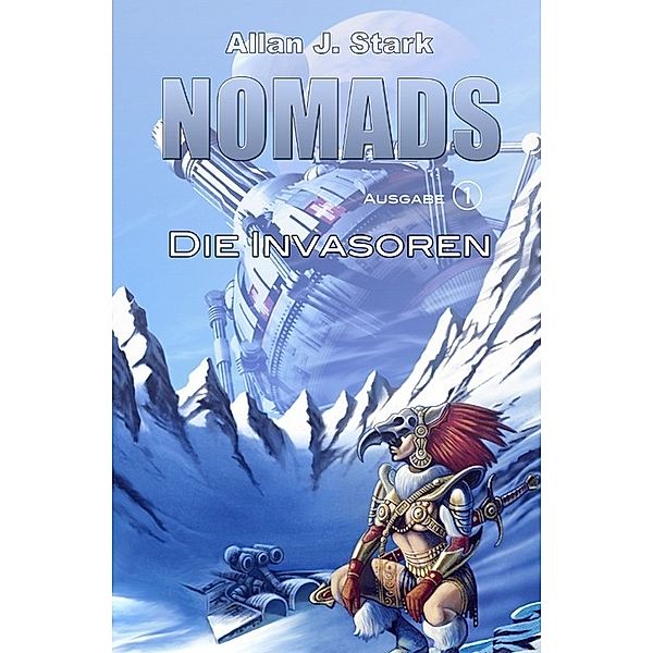 Nomads 1 - Die Invasoren, Allan J. Stark
