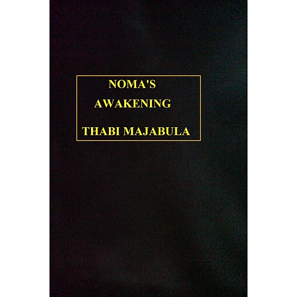 Noma's Awakening, Thabi Majabula