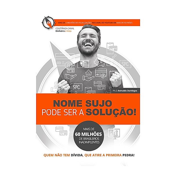 Nome Sujo Pode Ser A Solução, Reinaldo Domingos