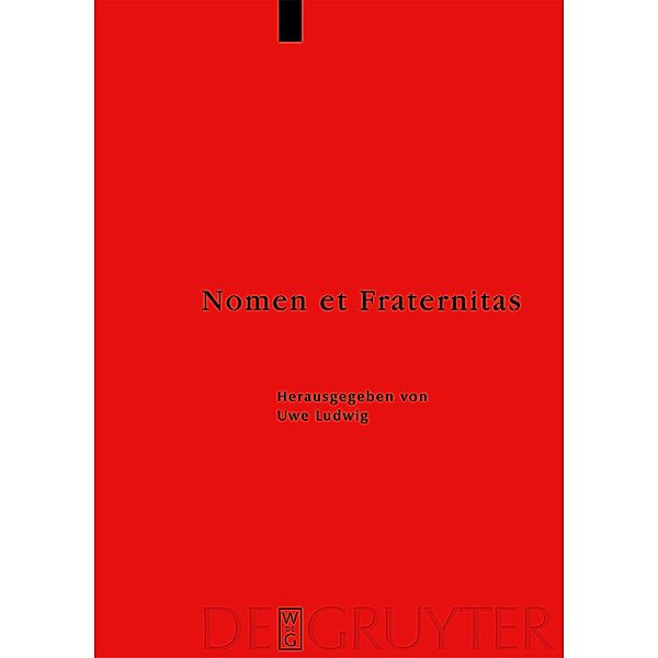 Nomen et Fraternitas / Reallexikon der Germanischen Altertumskunde - Ergänzungsbände Bd.62